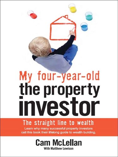 My Four-Year-Old the Property Investor: The Straight Line to Wealth