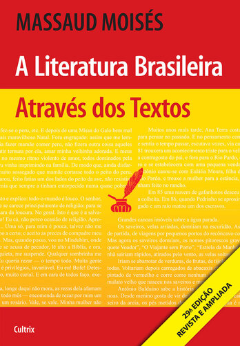 A Literatura Brasileira Através dos Textos: A Literatura Brasileira Através dos Textos