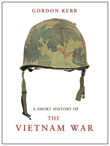 A Short History of the Vietnam War: The Resistance War Against America