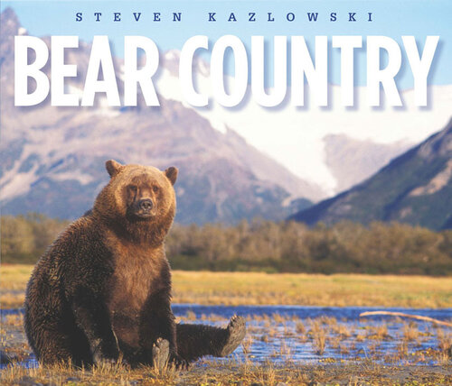 BEAR COUNTRY: North America's Grizzly, Black, and Polar Bears