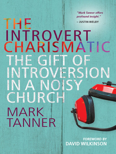 The Introvert Charismatic: The Gift of Introversion in a Noisy Church