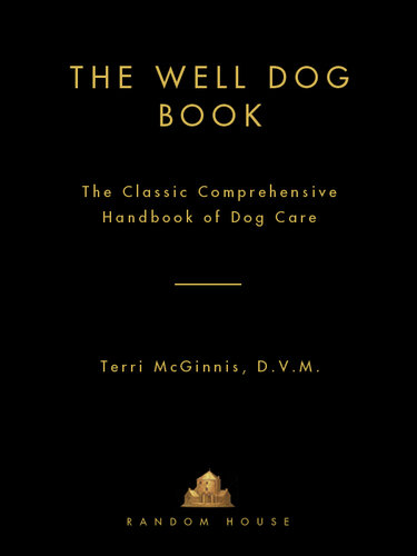 The Well Dog Book: The Classic Comprehensive Handbook of Dog Care