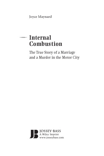 Internal Combustion: The Story of a Marriage and a Murder in the Motor City