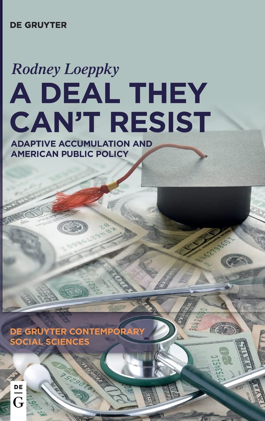 A Deal They Can’t Resist: Adaptive Accumulation and American Public Policy