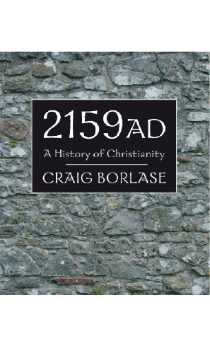 2159 AD: A History of Christianity