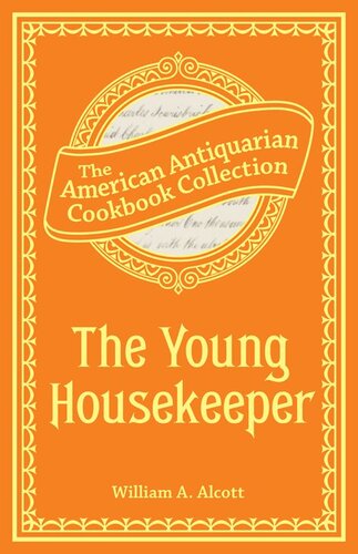 The Young Housekeeper: Or, Thoughts on Food and Cookery