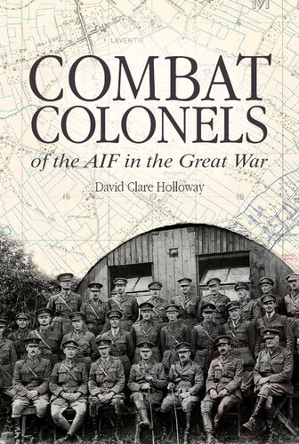 Combat Colonels: of the AIF in the Great War