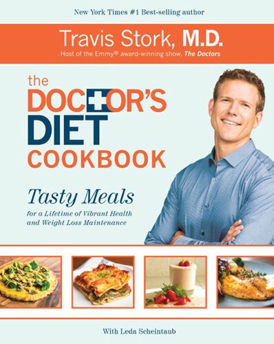 The Doctor's Diet Cookbook: Tasty Meals for a Lifetime of Vibrant Health and Weight Loss Maintenance