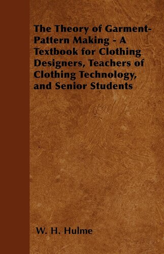 The Theory of Garment-Pattern Making: A Textbook for Clothing Designers, Teachers of Clothing Technology, and Senior Students