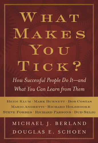 What Makes You Tick?: How Successful People Do It--and What You Can Learn from Them