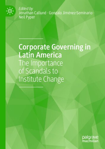 Corporate Governing in Latin America: The Importance of Scandals to Institute Change