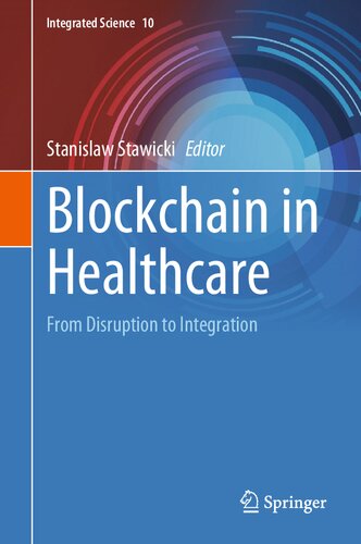 Blockchain in Healthcare: From Disruption to Integration