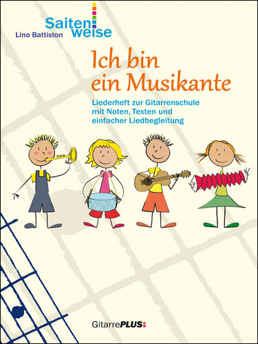 Ich bin ein Musikante: Liederheft zur Gitarrenschule 