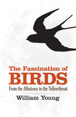 The Fascination of Birds: From the Albatross to the Yellowthroat