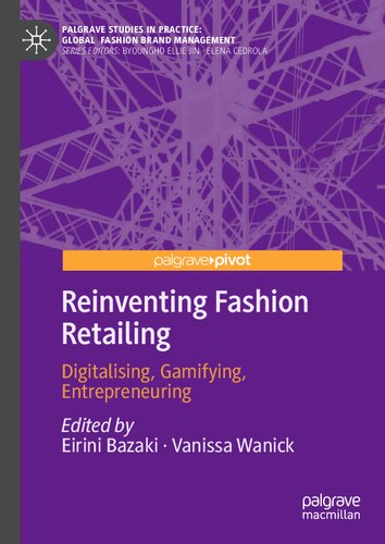 Reinventing Fashion Retailing: Digitalising, Gamifying, Entrepreneuring