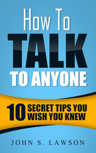 How To Talk To Anyone: 10 Secret Tips You Wish You Knew