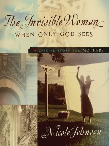The Invisible Woman: A Special Story for Mothers