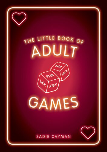 The Little Book of Adult Games: Naughty Games for Grown-Ups