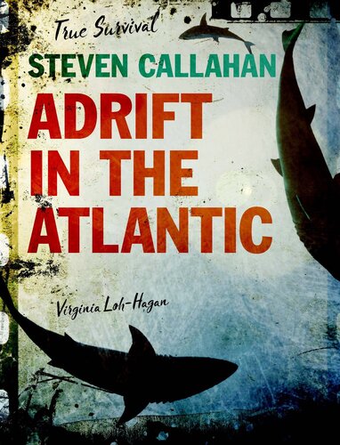 Steven Callahan: Adrift in the Atlantic