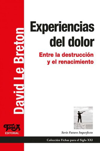 Experiencias del dolor. Entre la destrucción y el renacimiento