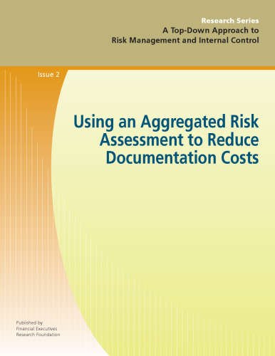 А Тор-Down Approach to Risk Management and Internal Control: Issue #2: Using an Aggregated Risk Assessment to Reduce Documentation Costs