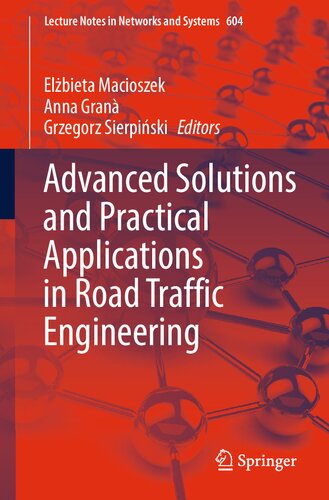 Advanced Solutions and Practical Applications in Road Traffic Engineering