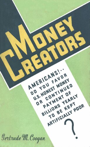 The Money Creators: Who Creates Money?  Who Should Create It?