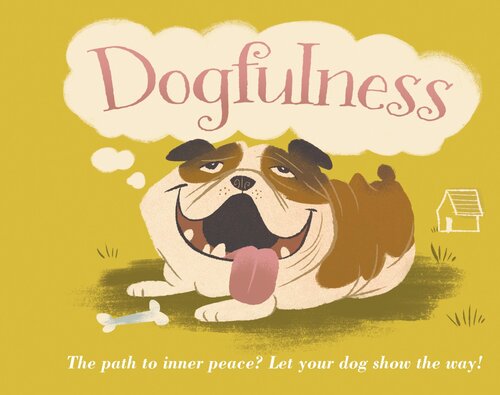 Dogfulness: The Path to Inner Peace