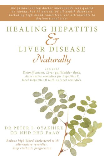 Healing Hepatitis & Liver Disease Naturally: Detoxification. Liver Gallbladder Flush. Alternative Remedies for Hepatitis C. Heal Hepatitis B with