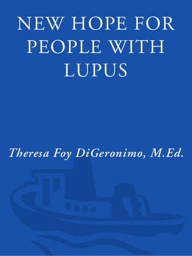 New Hope for People with Lupus: Your Friendly, Authoritative Guide to the Latest in Traditional and Complementary Solutions