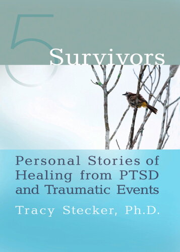 5 Survivors: Personal Stories of Healing from PTSD and Traumatic Events