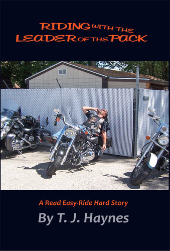 Riding with the Leader of the Pack: A Read Easy-Ride Hard Story