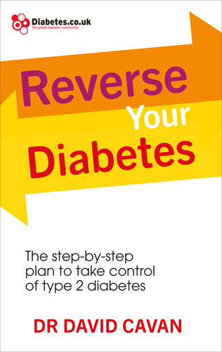 Reverse Your Diabetes: The Step-by-Step Plan to Take Control of Type 2 Diabetes