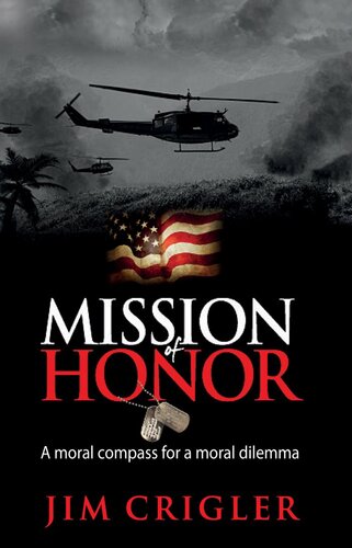 Mission of Honor: A moral compass for a moral dilemma