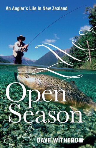 Open Season: An Angler's Life in New Zealand