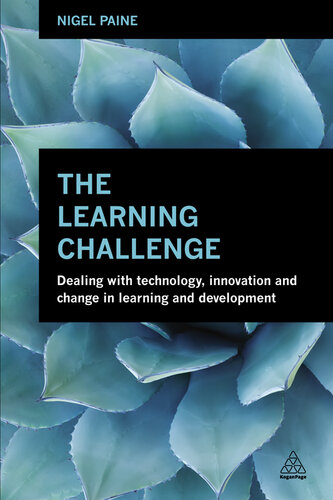 The Learning Challenge: Dealing with Technology, Innovation and Change in Learning and Development