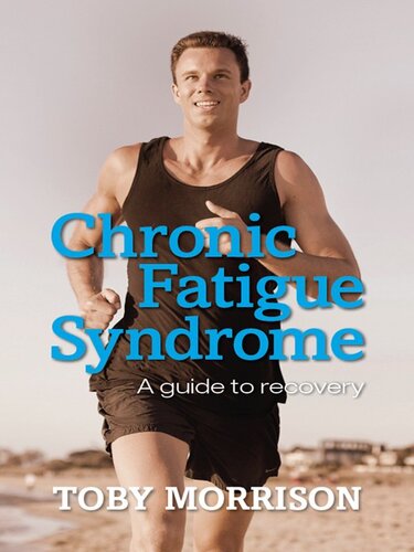 Chronic Fatigue Syndrome: A Guide to Recovery