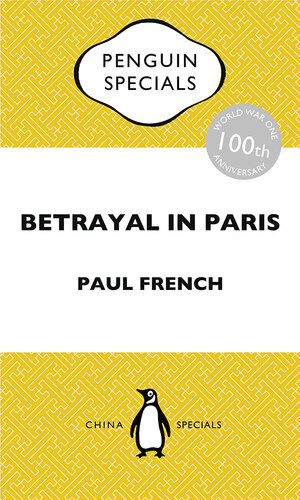 Betrayal in Paris: How the Treaty of Versailles Led to China's Long Revolution