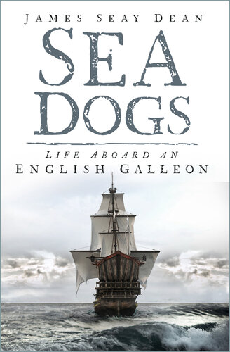 Tropic Suns: Seadogs Aboard an English Galleon