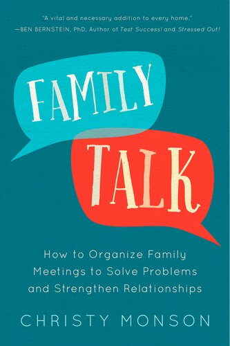 Family Talk: How to Organize Family Meetings to Solve Problems and Strengthen Relationships