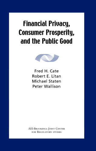 Financial Privacy, Consumer Prosperity, and the Public Good