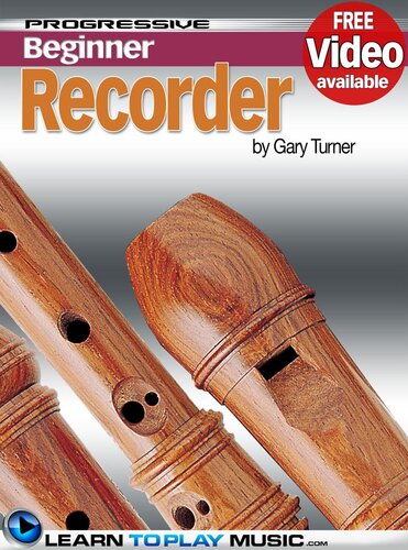 Recorder Lessons for Beginners: Teach Yourself How to Play the Recorder