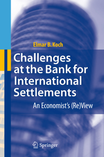 Challenges at the Bank for International Settlements: An Economist's (Re)View
