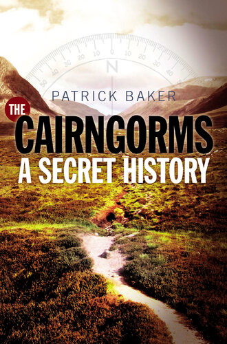 The Cairngorms: A Secret History
