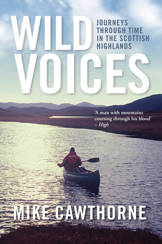 Wild Voices: Journeys Through Time in the Scottish Highlands