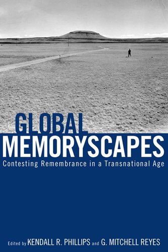 Global Memoryscapes: Contesting Remembrance in a Transnational Age