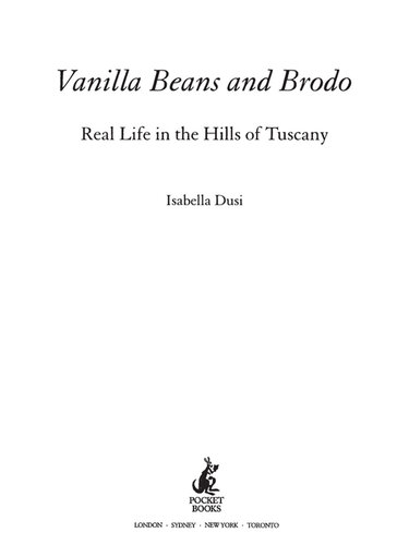 Vanilla Beans and Brodo: Real Life In The Hills Of Tuscany