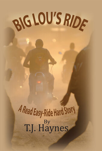 Big Lou's Ride: A Read Easy-Ride Hard Story