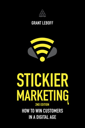 Stickier Marketing: How to Win Customers in a Digital Age
