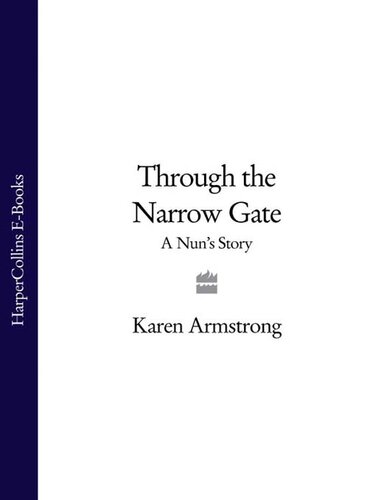 Through the Narrow Gate: A Nun's Story